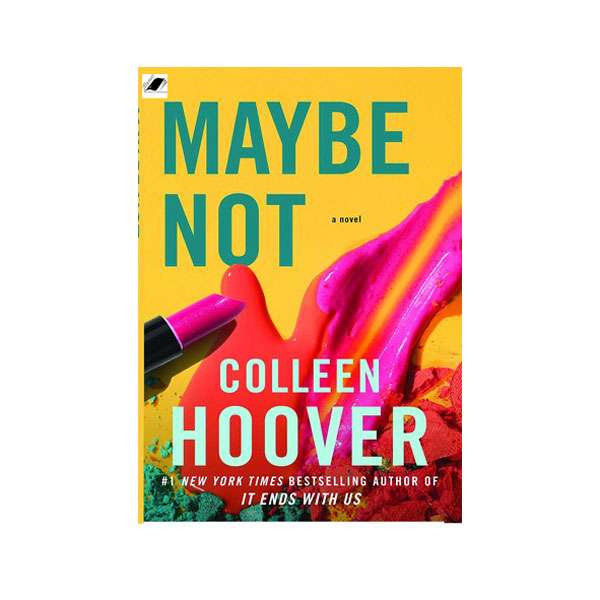 کتاب Maybe Not اثر Colleen Hoover انتشارات معیار اندیشه کتاب Maybe Not اثر Colleen Hoover انتشارات معیار اندیشه