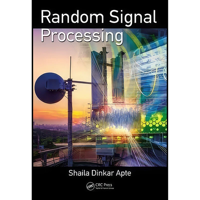 کتاب Random Signal Processing اثر Shaila Dinkar Apte انتشارات تازه ها