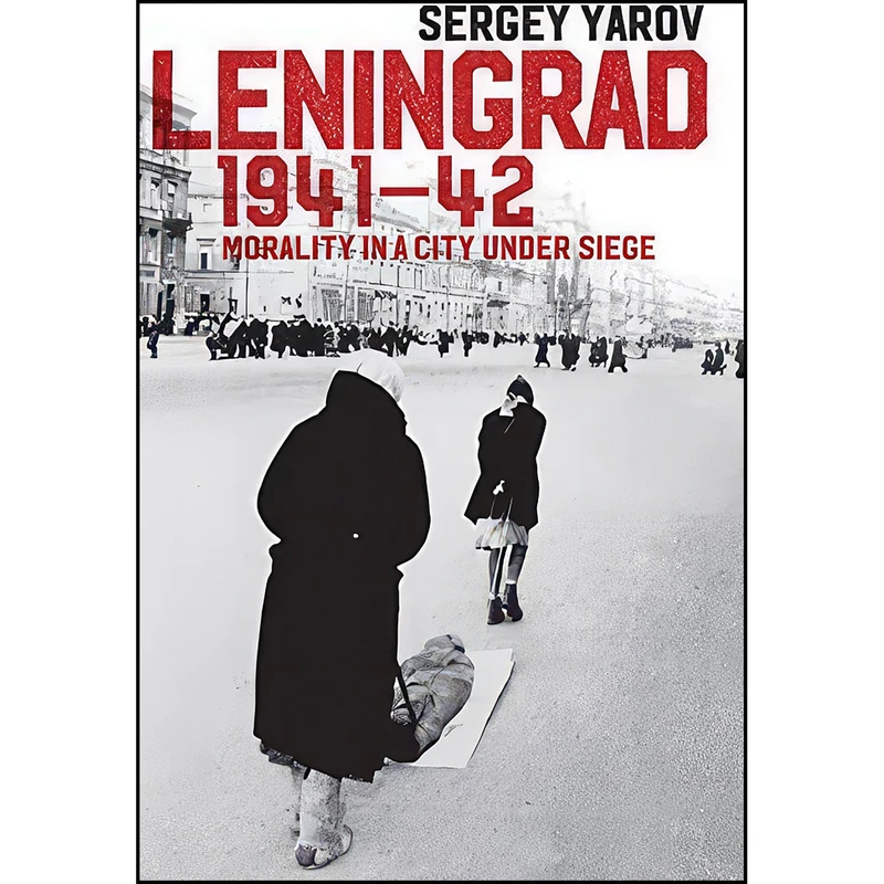 کتاب Leningrad 1941 - 42 اثر جمعي از نويسندگان انتشارات Polity