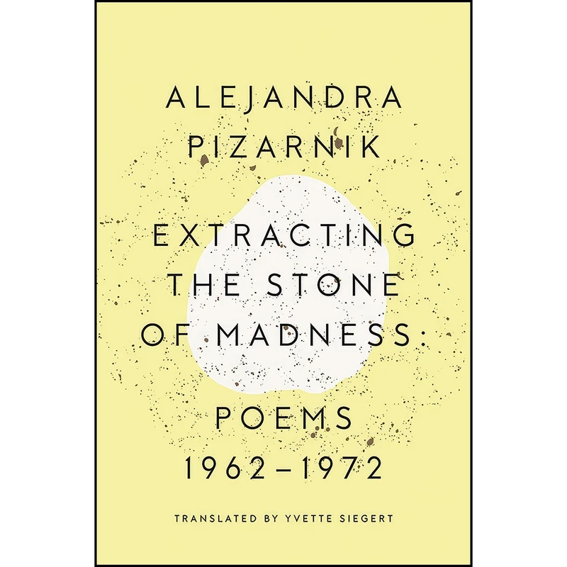 کتاب Extracting the Stone of Madness اثر جمعي از نويسندگان انتشارات New Directions