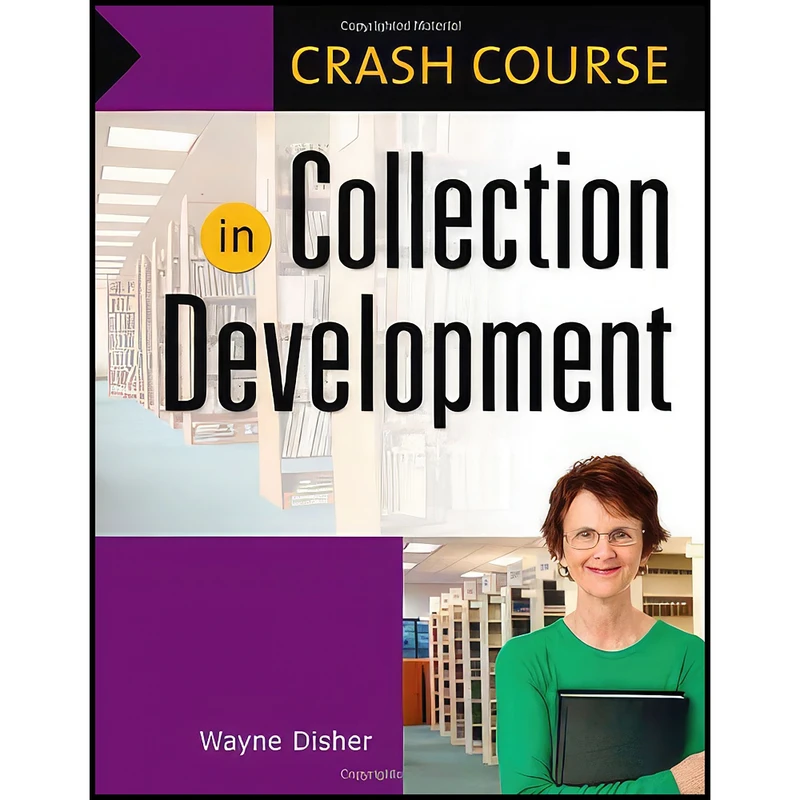 کتاب Crash Course in Collection Development اثر جمعي از نويسندگان انتشارات Libraries Unlimited