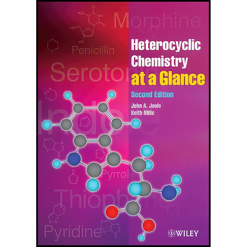 کتاب Heterocyclic Chemistry At A Glance اثر John A. Joule and Keith Mills انتشارات Wiley