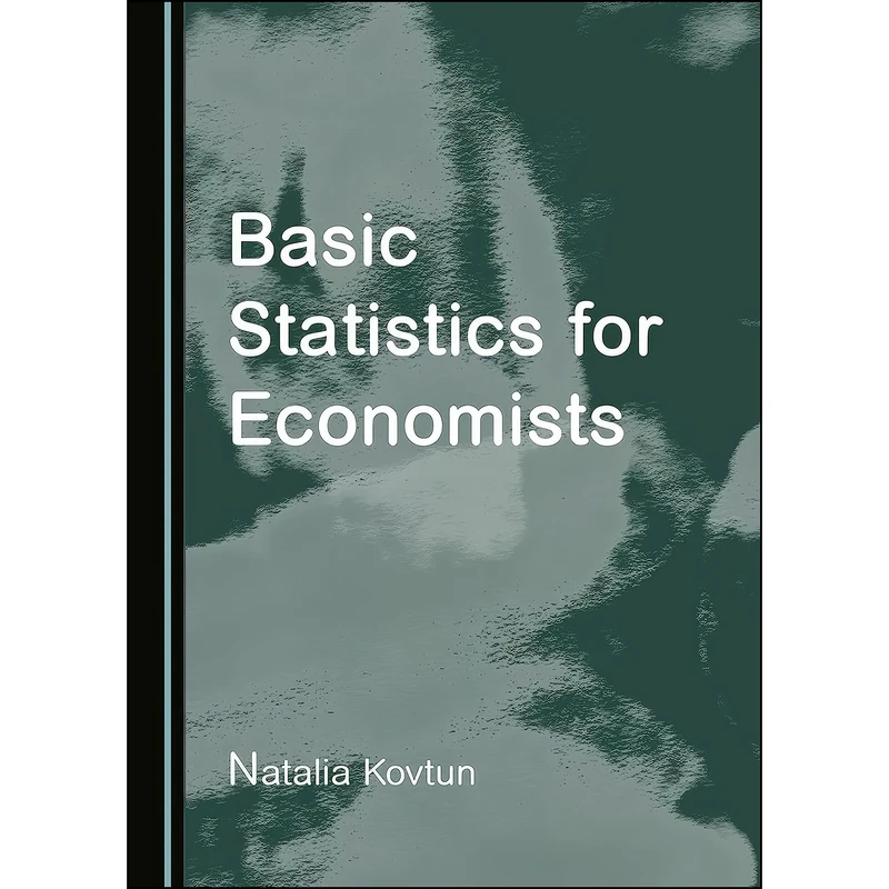 کتاب Basic Statistics for Economists اثر Natalia Kovtun انتشارات Cambridge Scholars Publishing