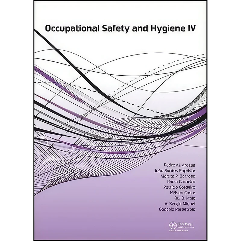 کتاب Occupational Safety and Hygiene IV اثر جمعي از نويسندگان انتشارات CRC Press