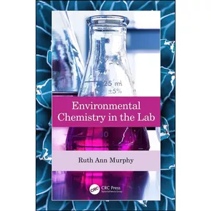 کتاب Environmental Chemistry in the Lab اثر Ruth Ann Murphy انتشارات تازه ها