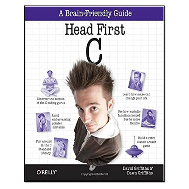 کتاب Head First C: A Brain-Friendly Guide اثر David Griffiths and Dawn Griffiths انتشارات مؤلفین طلایی