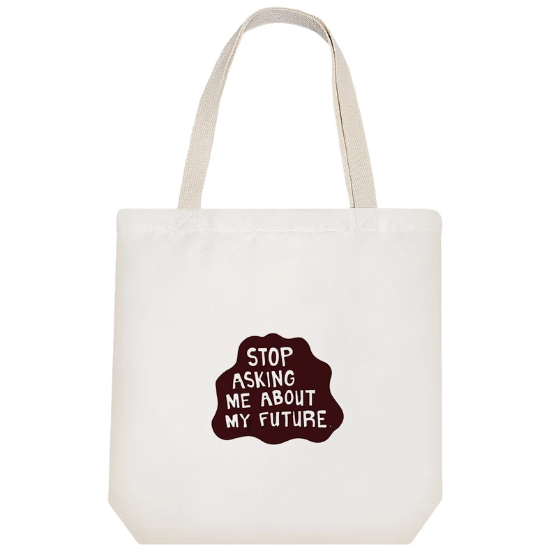 ساک خرید خندالو مدل Stop Asking Me About My Future کد 8394