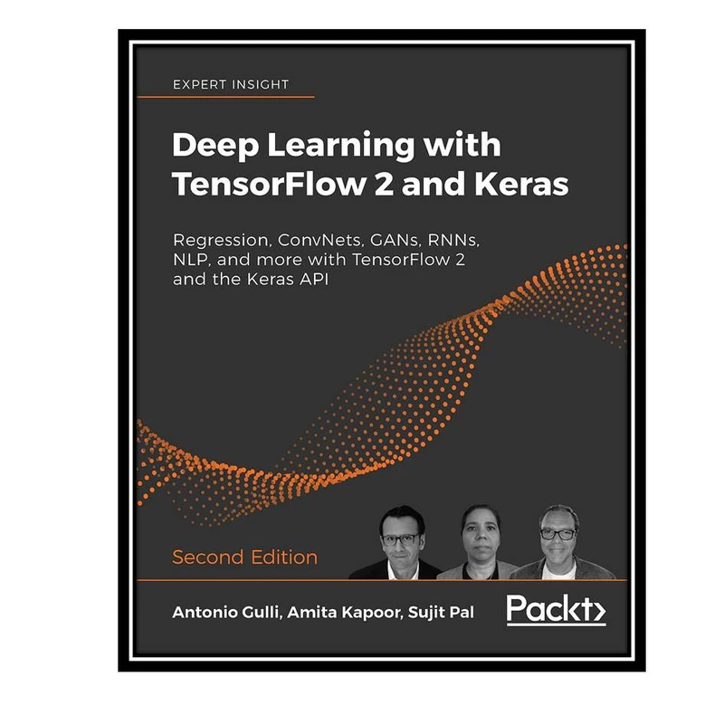 کتاب Deep Learning with TensorFlow 2 and Keras, 2nd Edition اثر جمعی از نویسندگان انتشارات مولفین طلایی
