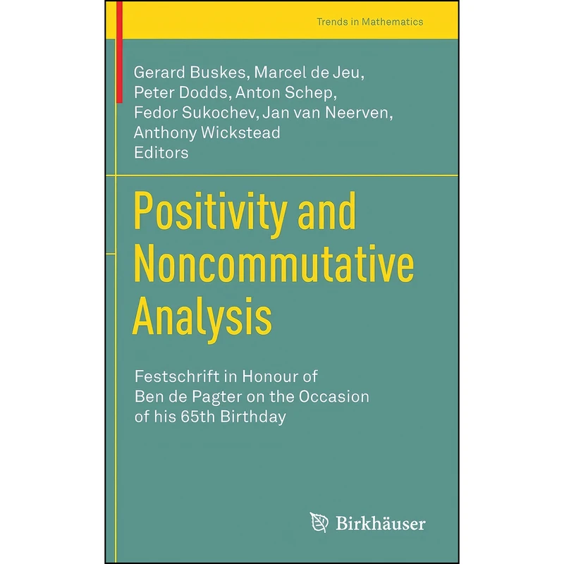 کتاب Positivity and Noncommutative Analysis اثر جمعي از نويسندگان انتشارات Birkhauser