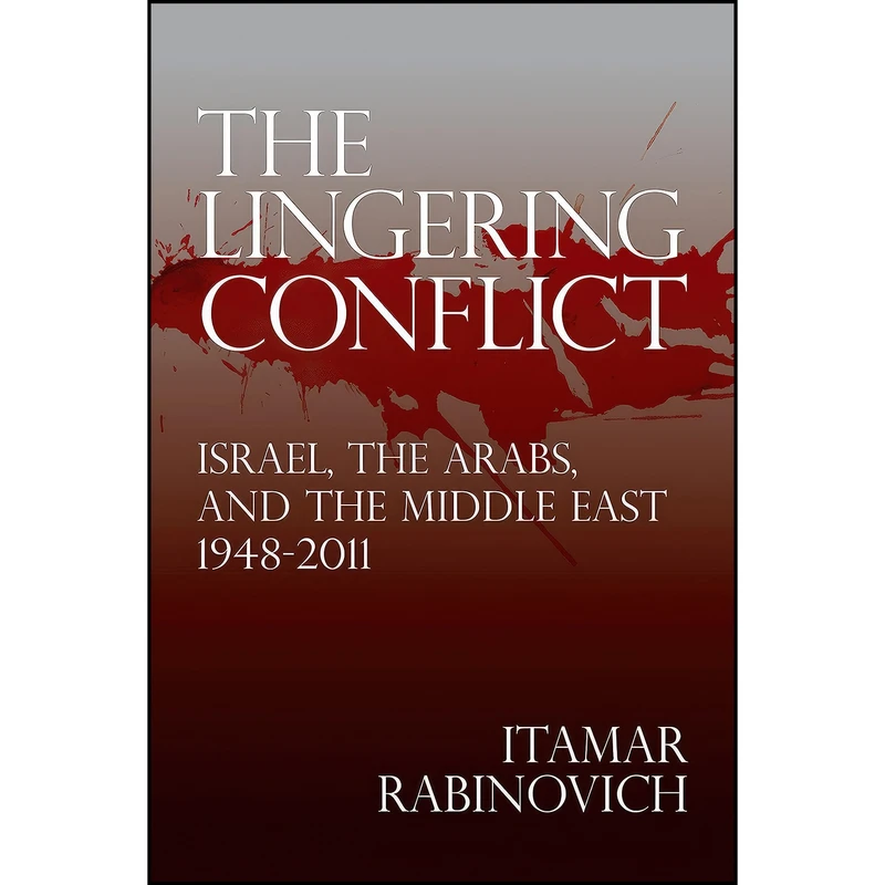 کتاب The Lingering Conflict اثر Itamar Rabinovich انتشارات Brookings Institution Press