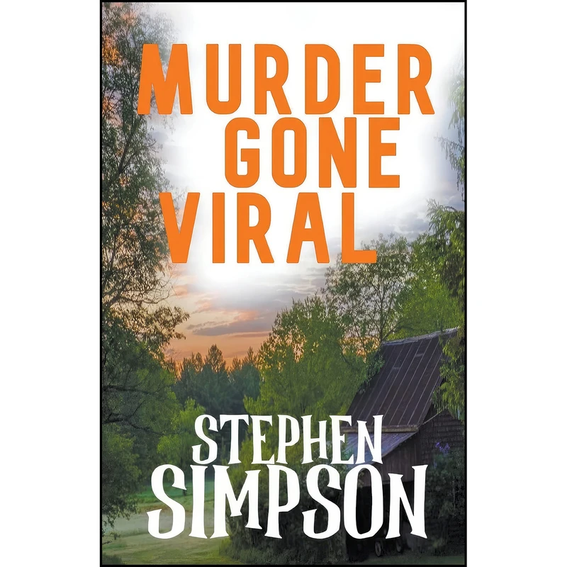 کتاب Murder Gone Viral اثر Stephen Simpson انتشارات تازه ها