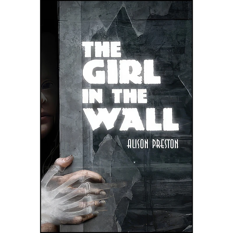 کتاب Girl in the Wall, The اثر Alison Preston انتشارات Signature Editions