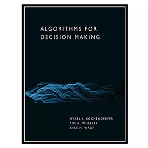 کتاب Algorithms for Decision Making اثر جمعی از نویسندگان انتشارات مؤلفین طلایی