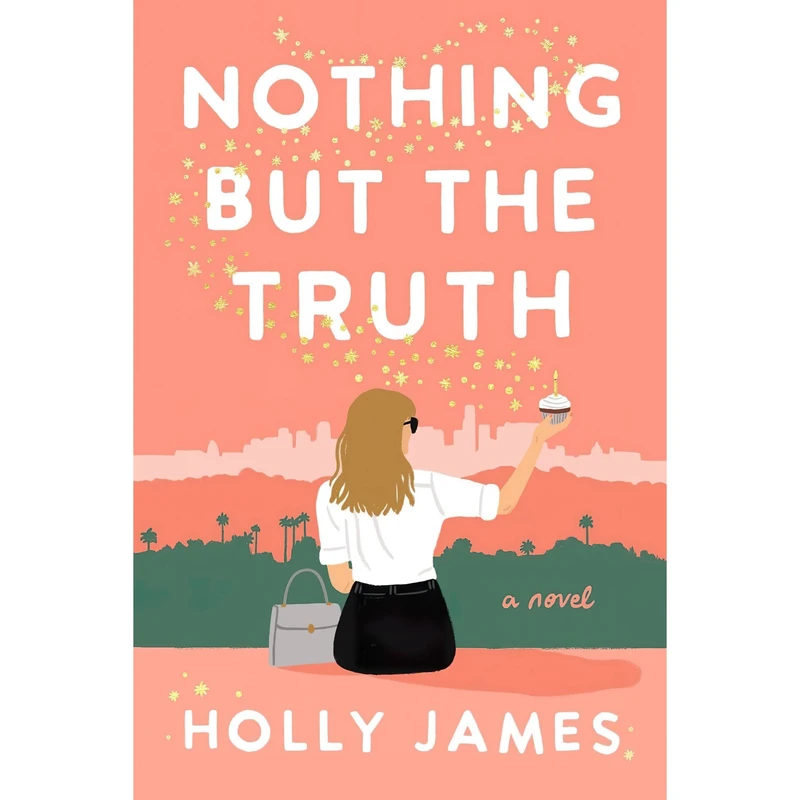 کتاب Nothing But the Truth اثر Holly James انتشارات Dutton