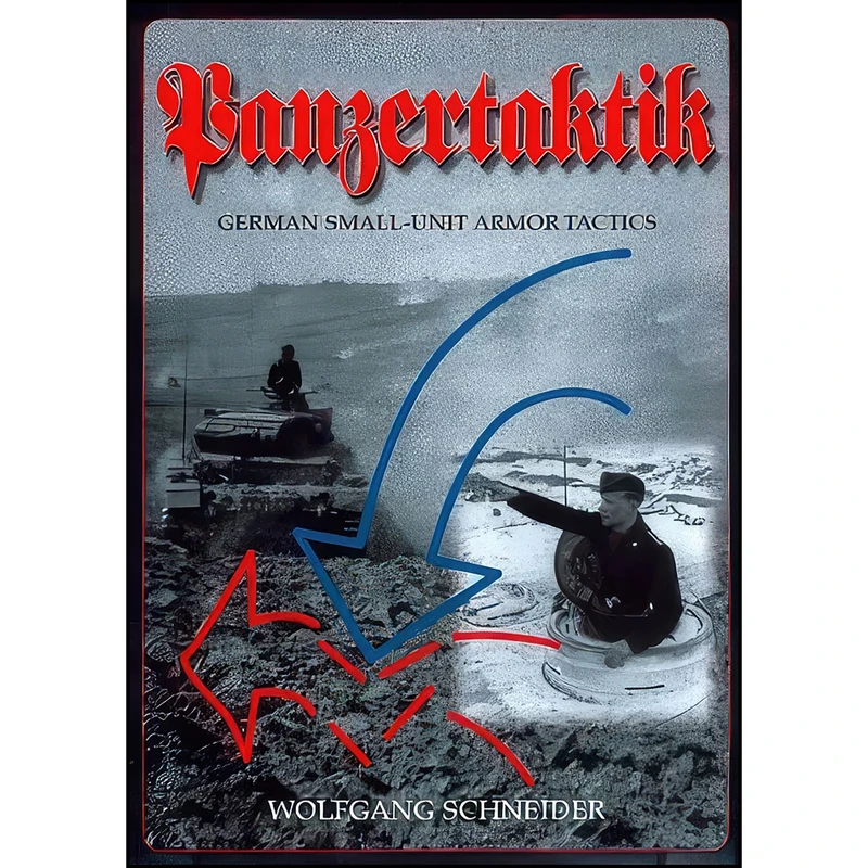 کتاب Panzertaktik - German Small-Unit Armor Tactics اثر جمعي از نويسندگان انتشارات Fedorowicz 