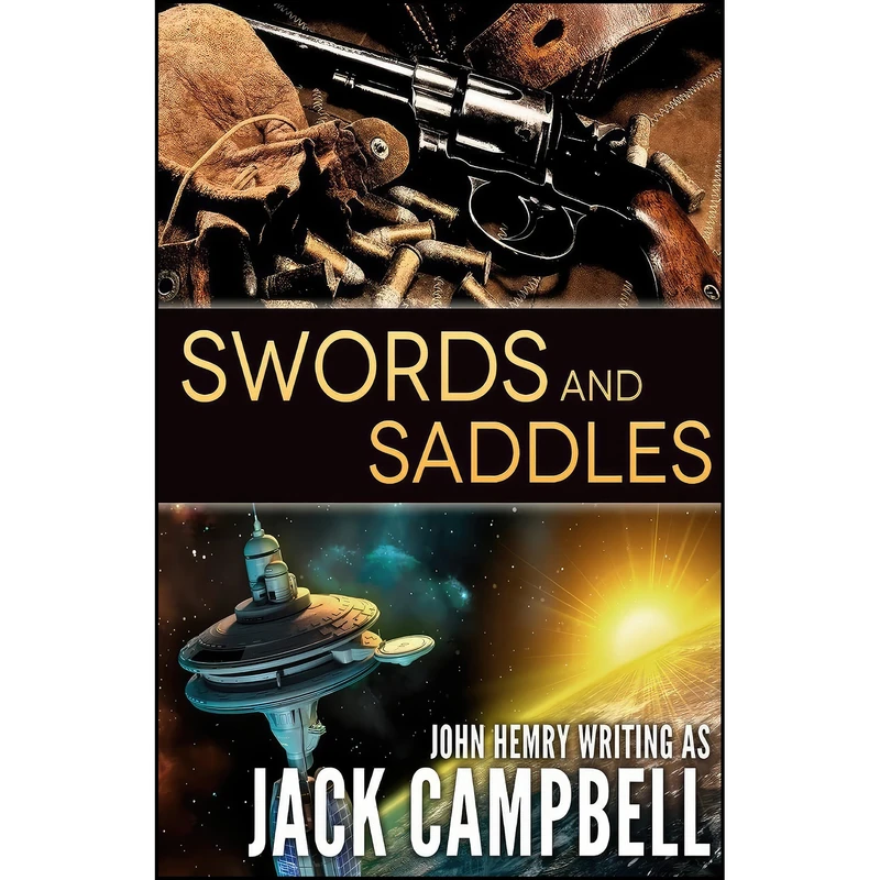 کتاب Swords and Saddles اثر Jack Campbell انتشارات تازه ها