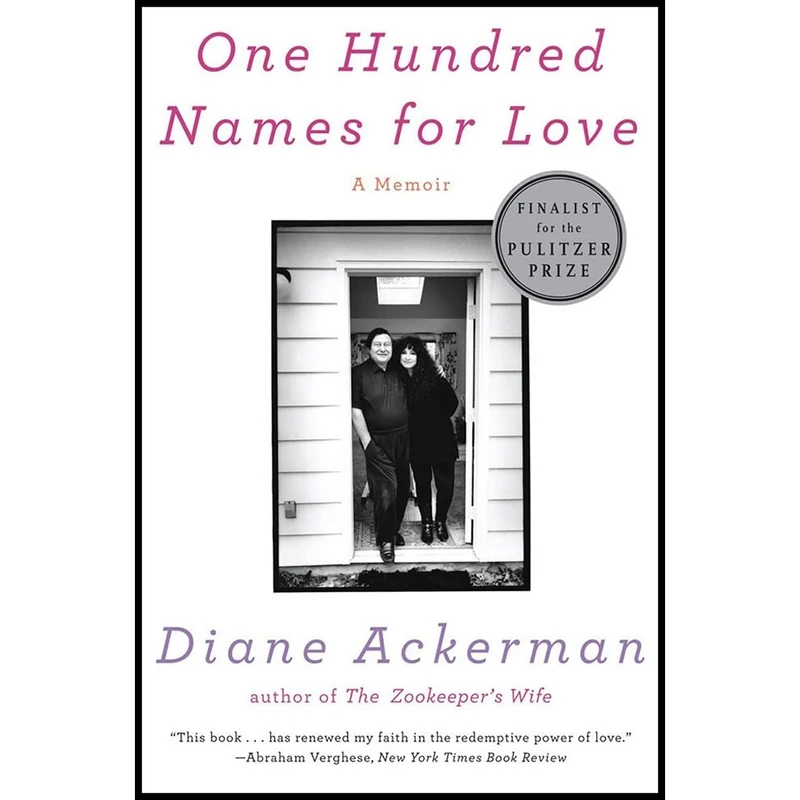 کتاب One Hundred Names for Love اثر Diane Ackerman انتشارات W. W. Norton & Company