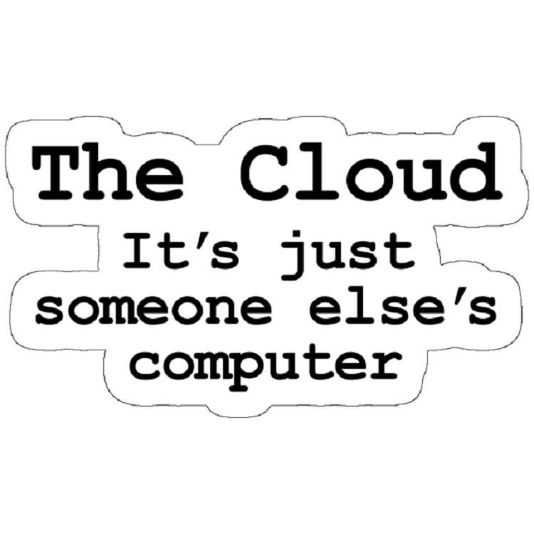 استیکر لپ تاپ مدل The Cloud is Just Someone Elses Computer