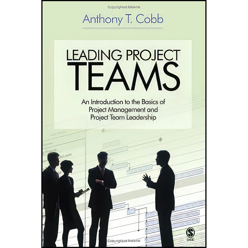 کتاب Leading Project Teams اثر Anthony T. Cobb انتشارات SAGE Publications, Inc