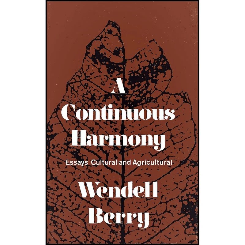 کتاب A continuous harmony; اثر Wendell Berry انتشارات Harcourt Brace Jovanovich