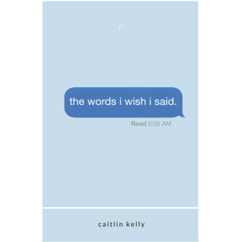 کتاب The Words I Wish I Said اثر caitlin kelly انتشارات Independently کتاب The Words I Wish I Said اثر caitlin kelly انتشارات Independently