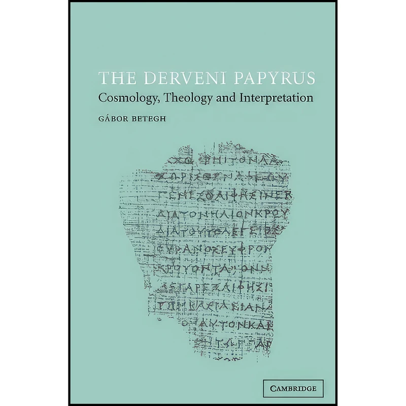 کتاب The Derveni Papyrus اثر Gabor Betegh انتشارات Cambridge University Press