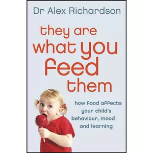 کتاب They Are What You Feed Them اثر Alex Richardson انتشارات Harper Thorsons