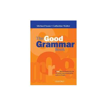کتاب The Good Grammar Book اثر Michael Swan and Catherine Walter انتشارات Oxford
