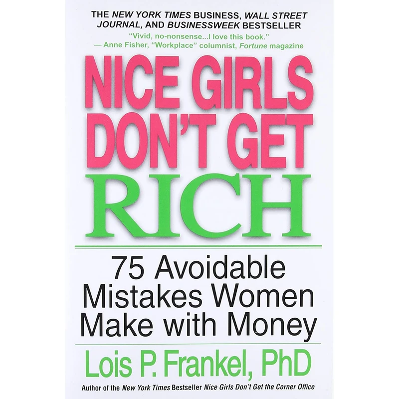 کتاب Nice Girls Don,t Get Rich اثر Dr. Lois Frankel and Lois P. Frankel انتشارات Warner Business Books