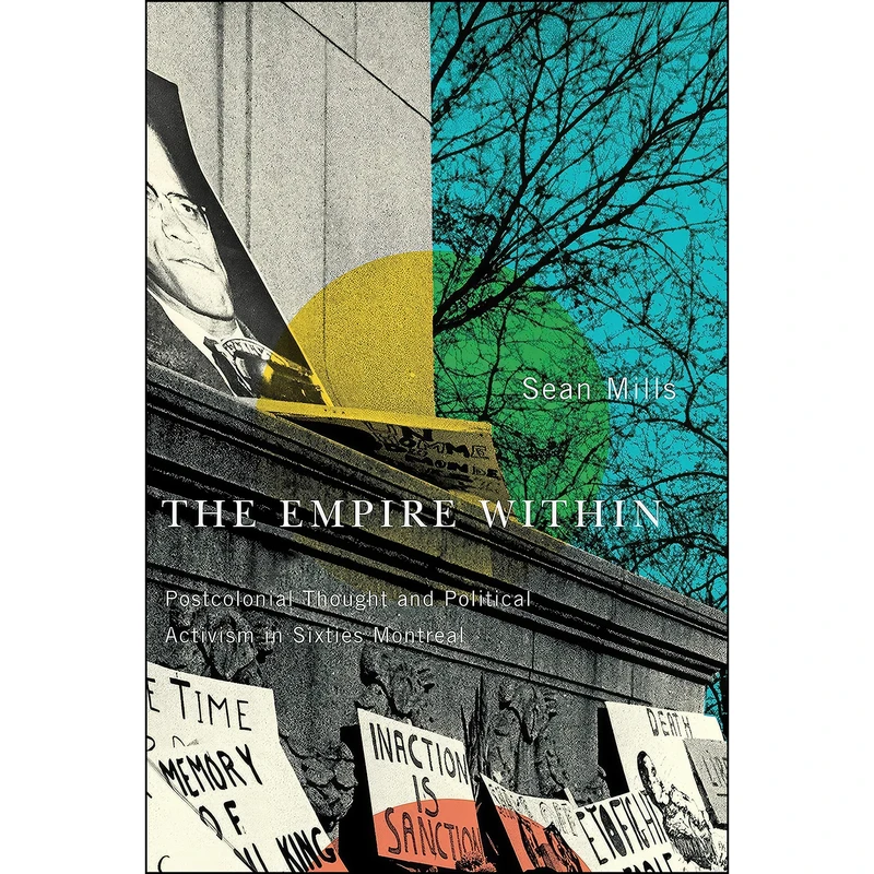 کتاب The Empire Within اثر Sean Mills انتشارات McGill-Queens University Press