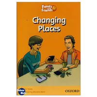 کتاب Changing Places_Family and Friends 4 Readers Book اثر جمعی از نویسندگان انتشارات زبان مهر