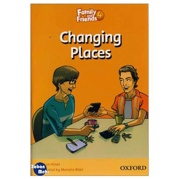 کتاب Changing Places_Family and Friends 4 Readers Book اثر جمعی از نویسندگان انتشارات زبان مهر کتاب Changing Places_Family and Friends 4 Readers Book اثر جمعی از نویسندگان انتشارات زبان مهر