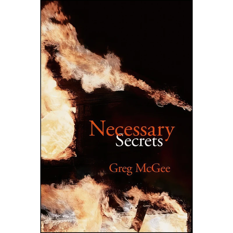 کتاب Necessary Secrets اثر Greg McGee انتشارات Upstart Press