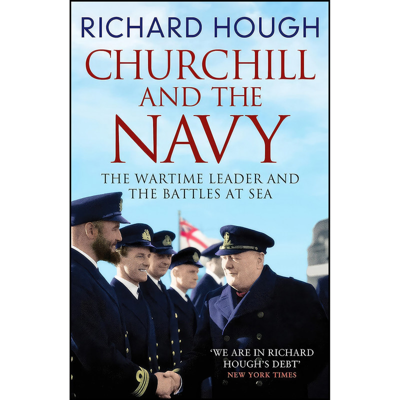 کتاب Churchill and the Navy اثر Hough and Richard انتشارات Canelo