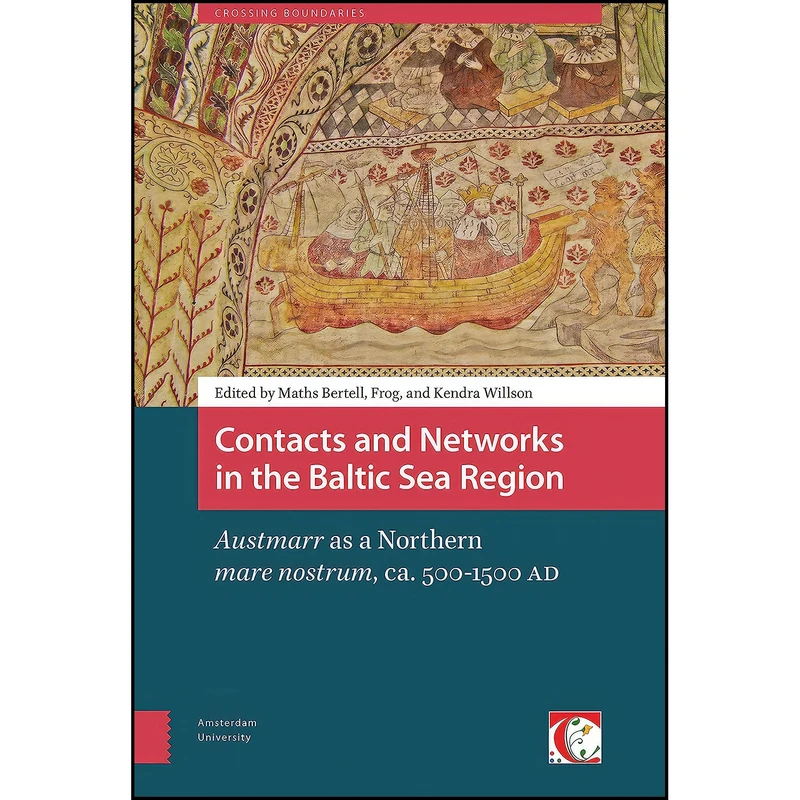 کتاب Contacts and Networks in the Baltic Sea Region اثر جمعي از نويسندگان انتشارات Amsterdam University Press