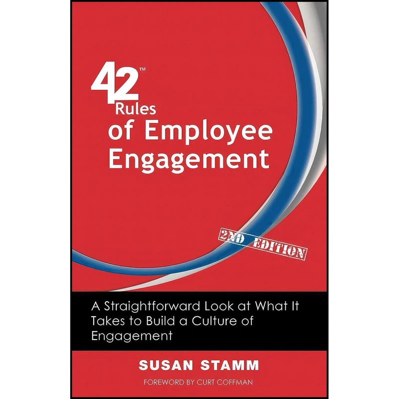کتاب 42 Rules of Employee Engagement  اثر Susan Stamm and Curt Coffman انتشارات Super Star Press