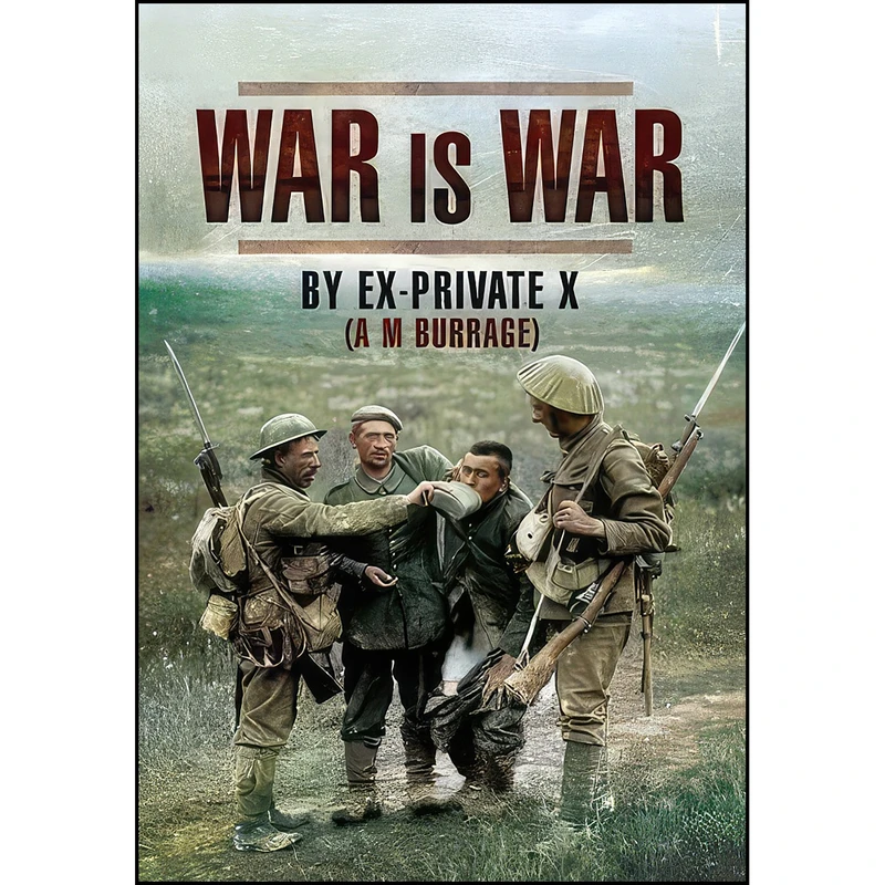 کتاب War is War اثر Alfred McLelland Burrage انتشارات Pen and Sword Military