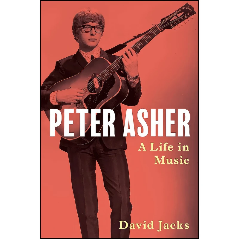 کتاب Peter Asher اثر David Jacks انتشارات Backbeat
