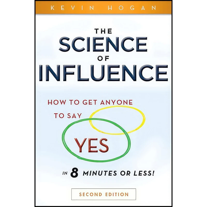 کتاب The Science of Influence اثر Kevin Hogan انتشارات Wiley
