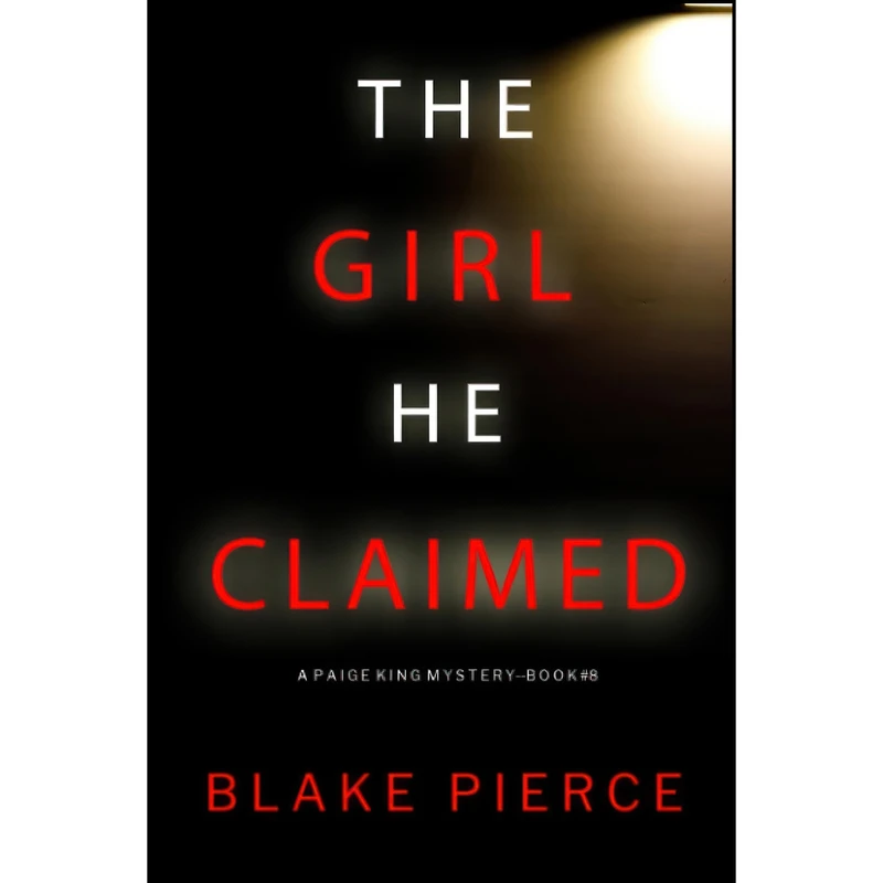 کتاب The Girl He Claimed  اثر Blake Pierce انتشارات تازه ها
