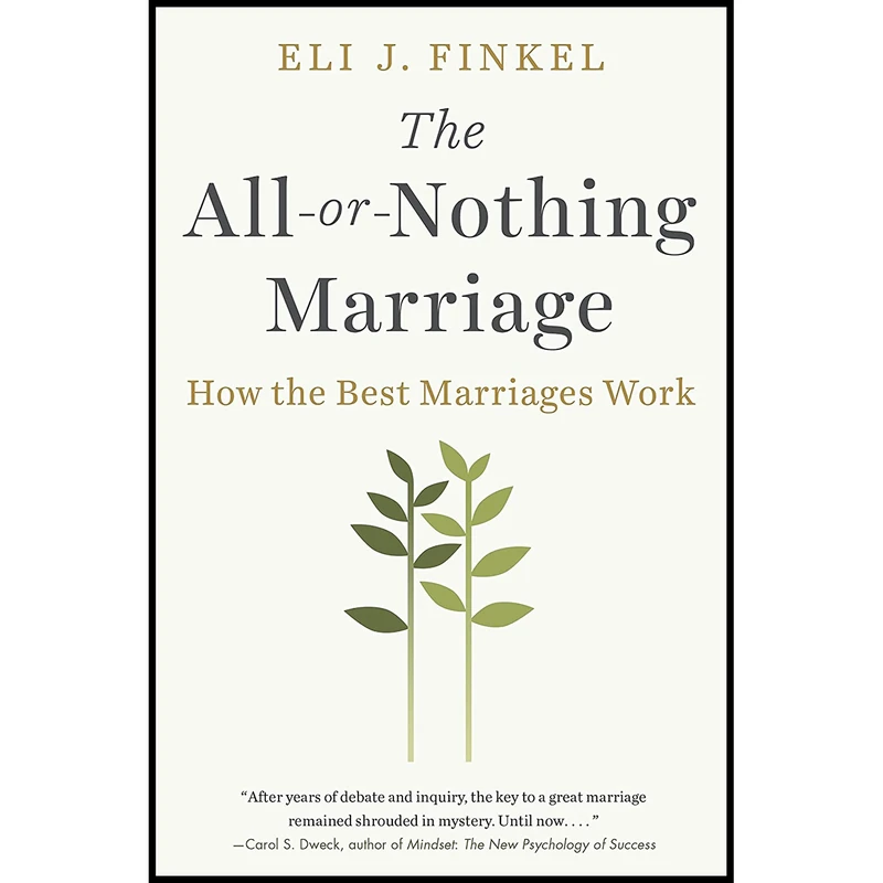 کتاب The All-or-Nothing Marriage اثر Eli J Finkel انتشارات Dutton