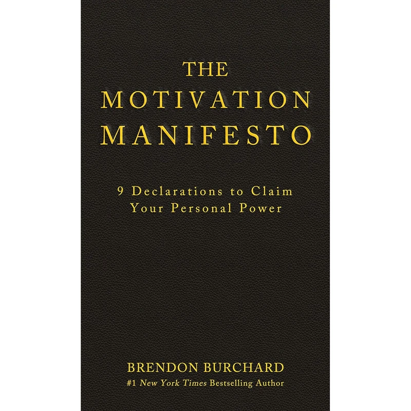 کتاب The Motivation Manifesto: 9 Declarations to Claim Your Personal Power اثر Brendon Burchard انتشارات Hay House Inc.