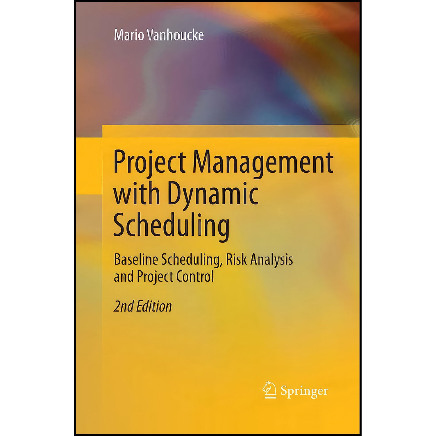 کتاب Project Management with Dynamic Scheduling اثر Mario Vanhoucke انتشارات Springer