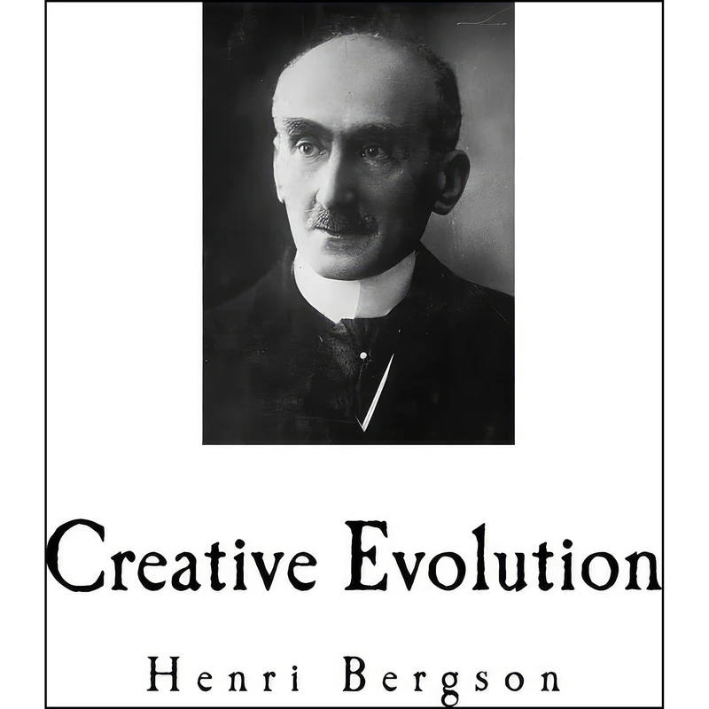 کتاب Creative Evolution اثر Henri Bergson and Arthur Mitchell انتشارات تازهها