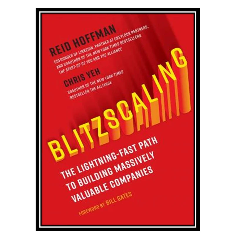 کتاب Blitzscaling اثر جمعی از نویسندگان انتشارات مؤلفین طلایی