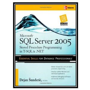 کتاب Microsoft SQL Server 2005 Stored Procedure Programming in T-SQL & .NET اثر Dejan Sunderic انتشارات مؤلفین طلایی