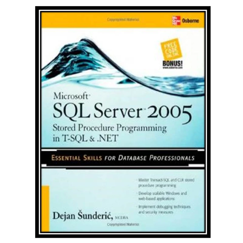 کتاب Microsoft SQL Server 2005 Stored Procedure Programming in T-SQL & .NET اثر Dejan Sunderic انتشارات مؤلفین طلایی