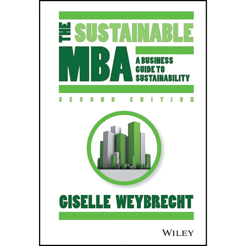 کتاب The Sustainable MBA اثر Giselle Weybrecht انتشارات Wiley