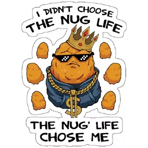 استیکر لپ تاپ مدل I Didn&#39;t Choose The Nug Life