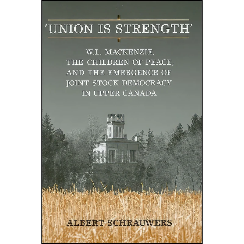 کتاب Union is Strength' اثر Albert Schrauwers انتشارات University of Toronto Press